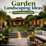 Garden Landscaping Ideas: The Complete Guide