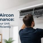 Home Aircon Maintenance: Keeping Your Unit Running Efficiently