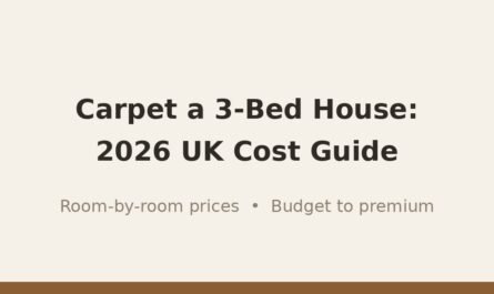 How much it costs to carpet a 3-bed house in the UK